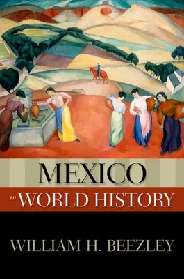 Mexikó a világtörténelemben - Mexico in World History