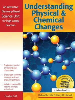 Understanding Physical and Chemical Changes: Interaktív felfedezésen alapuló természettudományos egység magas képességű tanulók számára - Understanding Physical and Chemical Changes: An Interactive Discovery-Based Science Unit for High-Ability Learners