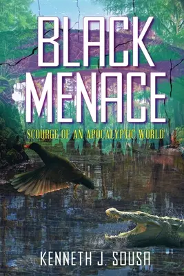 Fekete fenyegetés: Egy apokaliptikus világ ostora - Black Menace: Scourge of an Apocalyptic World