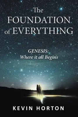 Mindennek az alapja: Genezis - The Foundation of Everything: Genesis