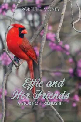 Effie és barátai: A Story of Friendship - Effie and Her Friends: A Story of Friendship