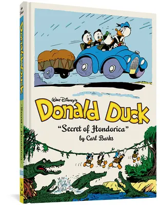 Walt Disney's Donald Duck a hondoricai titok: A teljes Carl Barks Disney-könyvtár 17. kötete - Walt Disney's Donald Duck the Secret of Hondorica: The Complete Carl Barks Disney Library Vol. 17