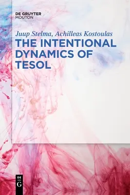 A TESOL szándékos dinamikája - The Intentional Dynamics of TESOL