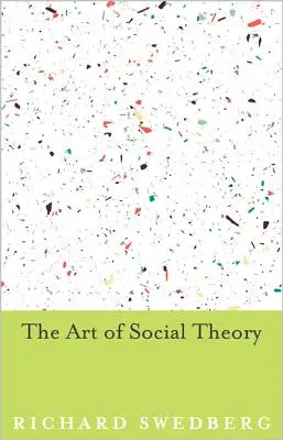 A társadalomelmélet művészete - The Art of Social Theory