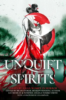 Nyugtalan lelkek: Essays by Asian Women in Horror - Unquiet Spirits: Essays by Asian Women in Horror