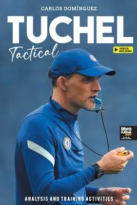 Tuchel taktikai taktikája: Elemzési és képzési tevékenységek - Tuchel Tactical: Analysis and training activities