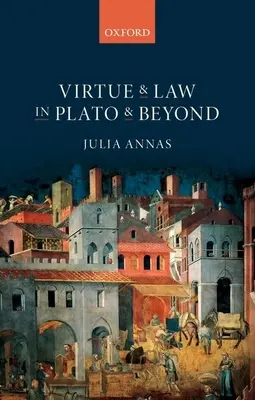 Erény és törvény Platónnál és azon túl - Virtue and Law in Plato and Beyond