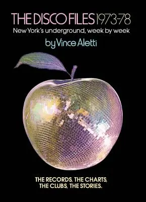 The Disco Files 1973-78: New York undergroundja hétről hétre - The Disco Files 1973-78: New York's Underground, Week by Week