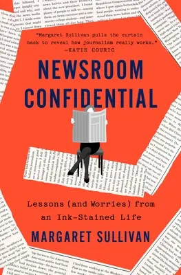 Newsroom Confidential: Tanulságok (és aggodalmak) egy tintafoltos életből - Newsroom Confidential: Lessons (and Worries) from an Ink-Stained Life