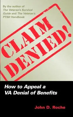 Claim Denied!: Hogyan fellebbezzünk a VA elutasított ellátások ellen? - Claim Denied!: How to Appeal a VA Denial of Benefits