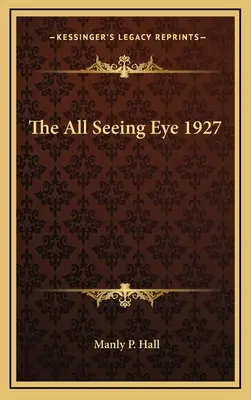 A mindent látó szem 1927 - The All Seeing Eye 1927