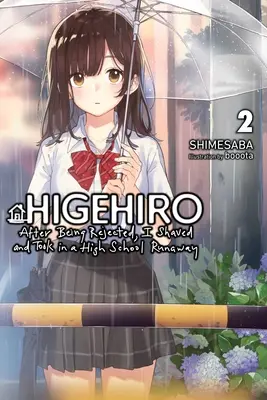 Higehiro: Miután visszautasítottak, megborotválkoztam és felvettem egy középiskolai szökevényt, 2. kötet (Light Novel) - Higehiro: After Being Rejected, I Shaved and Took in a High School Runaway, Vol. 2 (Light Novel)