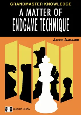 A végjáték technikájának kérdése - A Matter of Endgame Technique