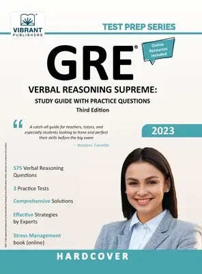 GRE Verbális érvelés Supreme: Tanulási útmutató gyakorló kérdésekkel - GRE Verbal Reasoning Supreme: Study Guide with Practice Questions