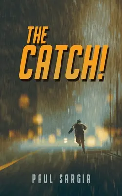 The Catch!