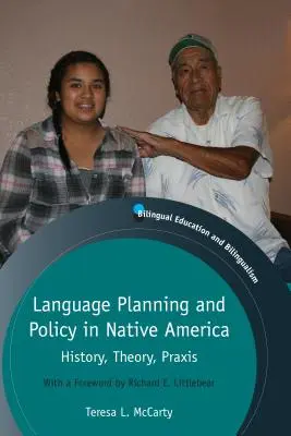 Nyelvi tervezés és politika az amerikai őslakosok körében: történelem, elmélet, gyakorlat - Language Planning and Policy in Native America: History, Theory, Praxis