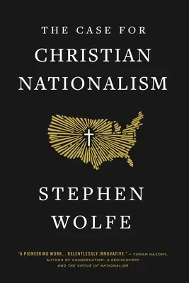 A keresztény nacionalizmus ügye - The Case for Christian Nationalism