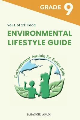 Környezeti életmód útmutató 11. kötet 1. kötet: 9. osztályos tanulók számára - Environmental Lifestyle Guide Vol.1 of 11: For Grade 9 Students