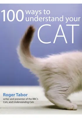 100 módja annak, hogy megértsd a macskádat - 100 Ways to Understand Your Cat