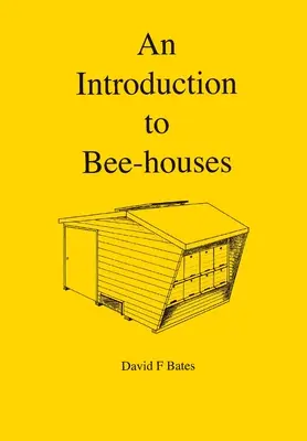 Bevezetés a méhészetekbe - An Introduction to Bee-houses