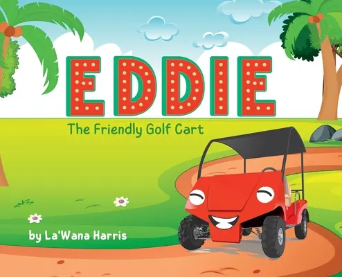 Eddie, a barátságos golfkocsi - Eddie The Friendly Golf Cart