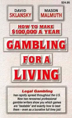 Szerencsejáték a megélhetésért: Hogyan keressünk évi 100 000 dollárt - Gambling for a Living: How to Make $100,000 a Year