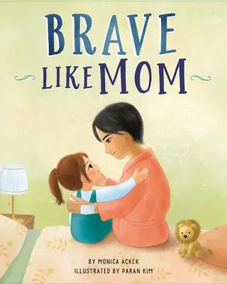 Bátor, mint anya - Brave Like Mom