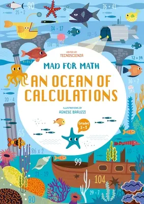 Mad for Math: An Ocean of Calculations: A Math Calculation Workbook for Kids (Matematikai készségek, 6-9 éves korosztály) - Mad for Math: An Ocean of Calculations: A Math Calculation Workbook for Kids (Math Skills, Age 6-9)