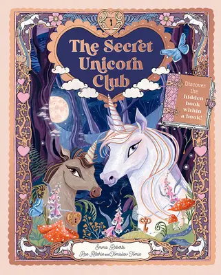 A titkos egyszarvú klub: Fedezd fel a könyvben rejlő rejtett könyvet! - The Secret Unicorn Club: Discover the Hidden Book Within a Book!