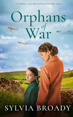 A HÁBORÚK ORFÁNJAI egy lebilincselő és érzelmes háborús saga - ORPHANS OF WAR a gripping and emotional wartime saga