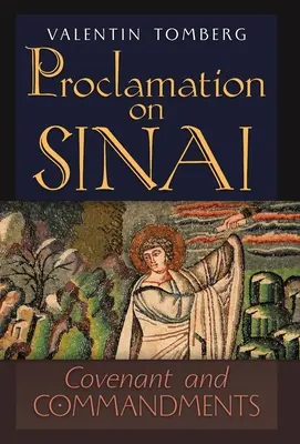 Kiáltvány a Sínai-hegyen: Szövetség és parancsolatok - Proclamation on Sinai: Covenant and Commandments