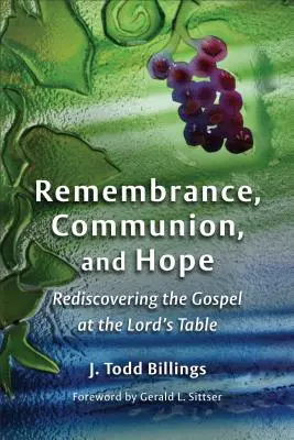 Emlékezés, közösség és remény: Az evangélium újrafelfedezése az Úr asztalánál - Remembrance, Communion, and Hope: Rediscovering the Gospel at the Lord's Table