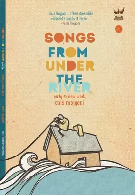 Dalok a folyó alól: Korai és új művek versgyűjteménye - Songs from Under the River: A Poetry Collection of Early and New Work