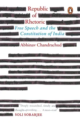 A retorika köztársasága: A szólásszabadság és India alkotmánya - Republic of Rhetoric: Free Speech and the Constitution of India