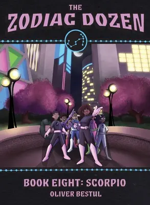 Skorpió: Nyolcadik könyv a Zodiákus tucat sorozatban - Scorpio: Book Eight in the Zodiac Dozen Series