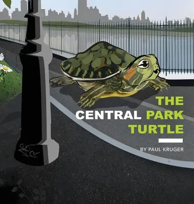 A Central Park Teknőc: The Central Park Turtle - The Central Park Turtle: The Central Park Turtle