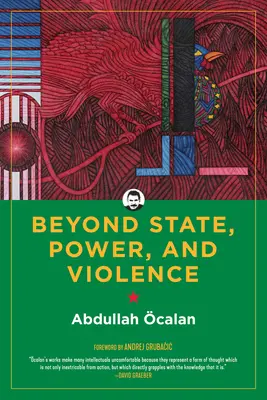 Államon, hatalmon és erőszakon túl - Beyond State, Power, and Violence