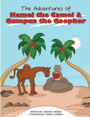 Hamel, a teve és Gumpus, a Goopher kalandjai - The Adventures of Hamel the Camel and Gumpus the Goopher