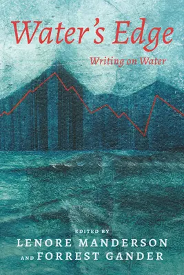 Water's Edge: Írás a vízről - Water's Edge: Writing on Water