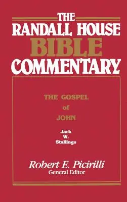 A Randall House bibliakommentár: János evangéliuma - The Randall House Bible Commentary: The Gospel of John