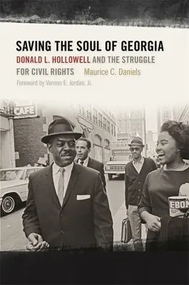 Saving the Soul of Georgia: Donald L. Hollowell és a polgári jogokért folytatott küzdelem - Saving the Soul of Georgia: Donald L. Hollowell and the Struggle for Civil Rights