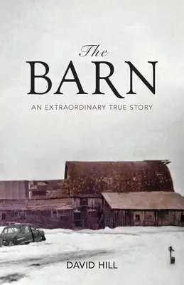 A pajta: Egy rendkívüli igaz történet - The Barn: An Extraordinary True Story