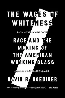 A fehérség bére: Race and the Making of the American Working Class - The Wages of Whiteness: Race and the Making of the American Working Class