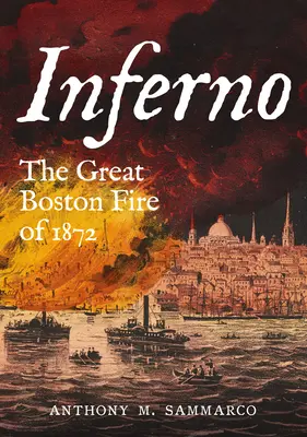 Inferno: Az 1872-es nagy bostoni tűzvész - Inferno: The Great Boston Fire of 1872