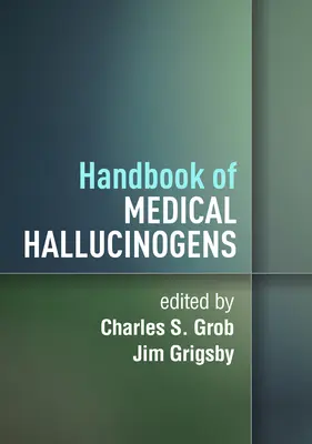 Az orvosi hallucinogének kézikönyve - Handbook of Medical Hallucinogens