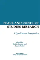 Béke- és konfliktustanulmányok kutatása: A Qualitative Perspective - Peace and Conflict Studies Research: A Qualitative Perspective