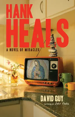 Hank gyógyít: A Novel of Miracles - Hank Heals: A Novel of Miracles