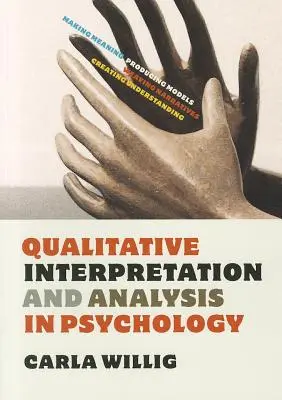 Minőségi értelmezés és elemzés a pszichológiában - Qualitative Interpretation and Analysis in Psychology