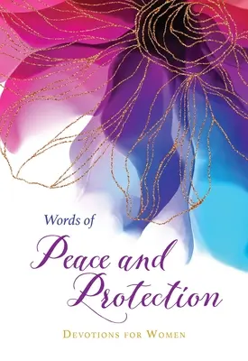 A béke és a védelem szavai: Devotions for Women (Áhítatok nőknek) - Words of Peace and Protection: Devotions for Women