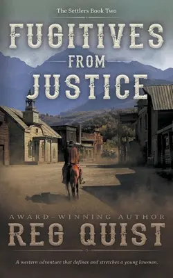 Szökevények az igazságszolgáltatás elől: Egy keresztény western - Fugitives from Justice: A Christian Western